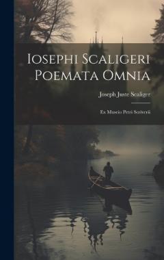 Coperta cărții Iosephi Scaligeri Poemata Omnia: Ex Museio Petri Scriverii