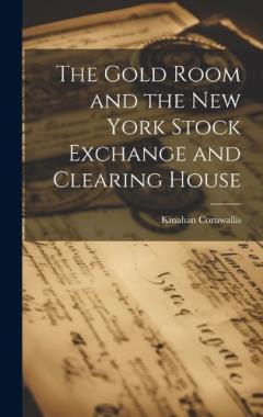 The Gold Room and the New York Stock Exchange and Clearing House