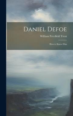 Coperta cărții Daniel Defoe: How to Know Him