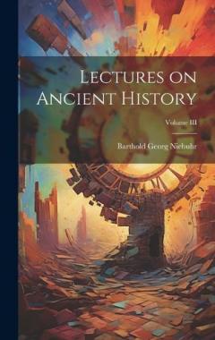 Coperta cărții Lectures on Ancient History; Volume III