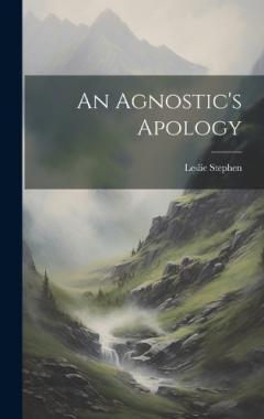 An Agnostic's Apology