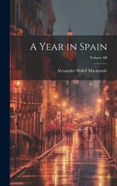 A Year in Spain; Volume III