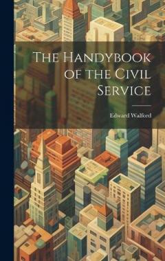 Coperta cărții The Handybook of the Civil Service