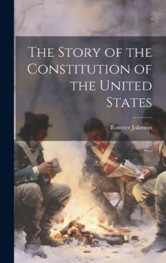 Coperta cărții The Story of the Constitution of the United States