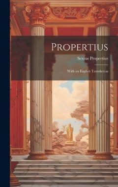 Coperta cărții Propertius: With an English Translation