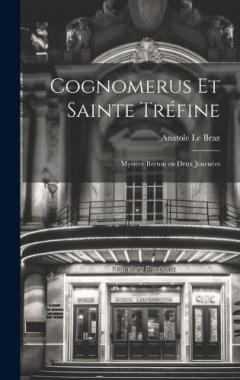 Cognomerus et Sainte Tréfine: Mystère Breton en Deux Journées