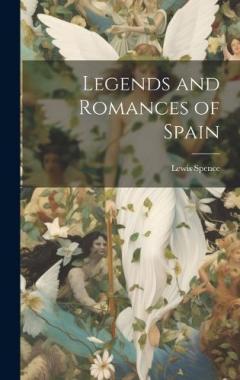 Coperta cărții Legends and Romances of Spain