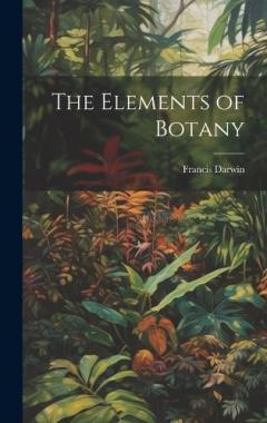 The Elements of Botany