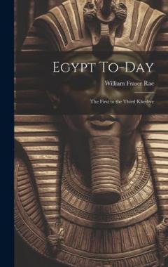 Egypt To-day: The First to the Third Khedive