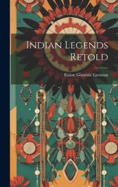 Coperta cărții Indian Legends Retold