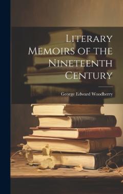 Coperta cărții Literary Memoirs of the Nineteenth Century