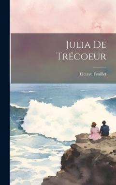 Coperta cărții Julia de Trécoeur