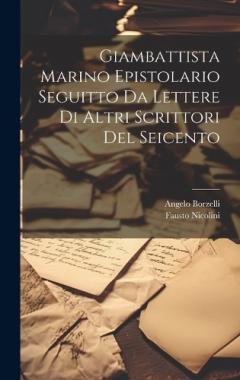 Coperta cărții Giambattista Marino Epistolario Seguitto Da Lettere Di Altri Scrittori Del Seicento