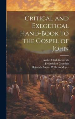 Coperta cărții Critical and Exegetical Hand-book to the Gospel of John