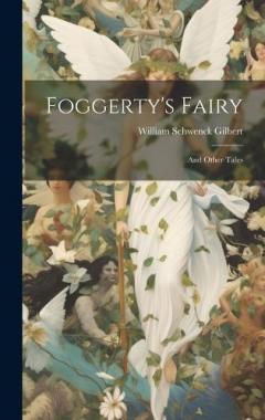 Coperta cărții Foggerty's Fairy: And Other Tales