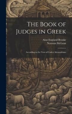 Coperta cărții The Book of Judges in Greek: According to the Text of Codex Alexandrinus