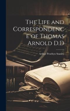 Coperta cărții The Life and Correspondence of Thomas Arnold D.D