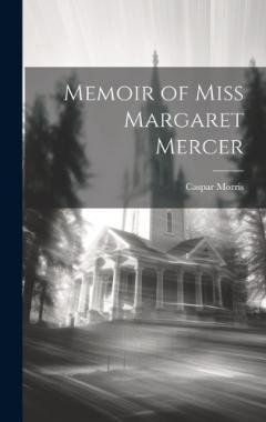 Coperta cărții Memoir of Miss Margaret Mercer