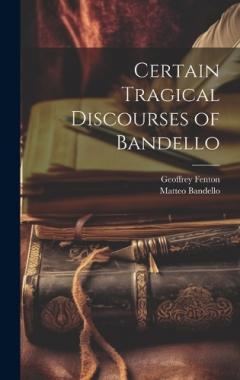 Coperta cărții Certain Tragical Discourses of Bandello