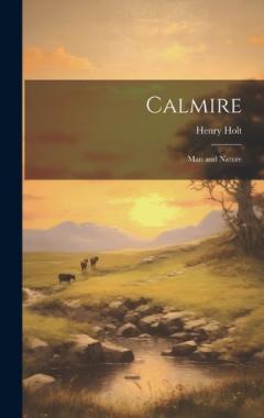 Calmire: Man and Nature