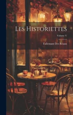 Coperta cărții Les Historiettes; Volume V