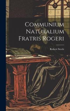 Coperta cărții Communium Naturalium Fratris Rogeri