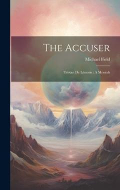 The Accuser: Tristan de Léonois: A Messiah