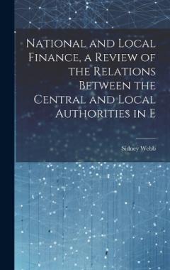 Coperta cărții National and Local Finance, a Review of the Relations Between the Central and Local Authorities in E