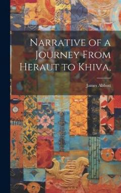 Coperta cărții Narrative of a Journey From Heraut to Khiva,