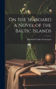 On the Seaboard a Novel of the Baltic Islands