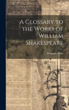Coperta cărții A Glossary to the Works of William Shakespeare