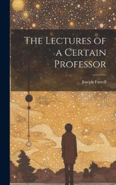 Coperta cărții The Lectures of a Certain Professor