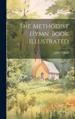 Coperta cărții The Methodist Hymn-book Illustrated