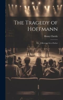 Coperta cărții The Tragedy of Hoffmann; or, A Revenge for a Father