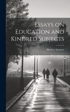 Essays on Education and Kindred Subjects