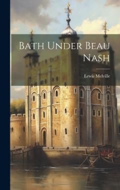 Coperta cărții Bath Under Beau Nash