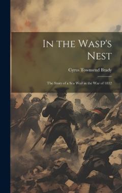 Coperta cărții In the Wasp's Nest; the Story of a sea Waif in the war of 1812