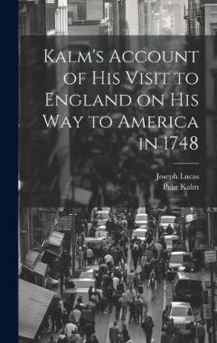 Coperta cărții Kalm's Account of his Visit to England on his way to America in 1748
