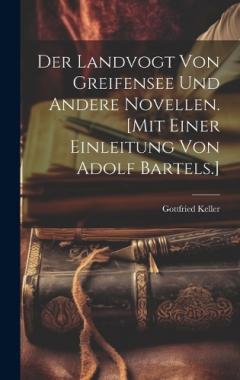 Coperta cărții Der Landvogt von Greifensee und andere Novellen. [Mit einer Einleitung von Adolf Bartels.]
