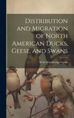 Coperta cărții Distribution and Migration of North American Ducks, Geese, and Swans