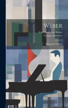 Coperta cărții Weber; biographie critique