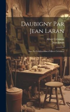 Daubigny par Jean Laran; avec la collaboration d'Albert Crémieux