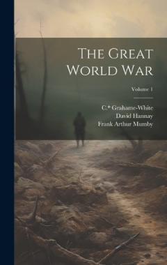Coperta cărții The Great World War; Volume 1