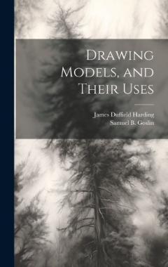 Coperta cărții Drawing Models, and Their Uses