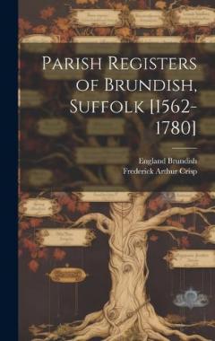 Coperta cărții Parish Registers of Brundish, Suffolk [1562-1780]