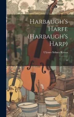 Harbaugh's Harfe (Harbaugh's Harp): 18