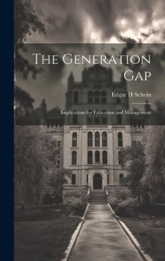 Coperta cărții The Generation Gap: Implications for Education and Management