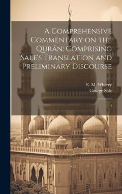 Coperta cărții A Comprehensive Commentary on the Qurán: Comprising Sale's Translation and Preliminary Discourse: 4