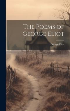 The Poems of George Eliot
