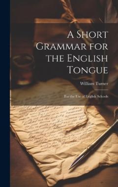 Coperta cărții A Short Grammar for the English Tongue: For the Use of English Schools